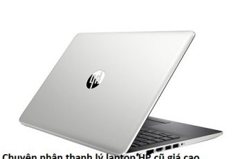 Chuyên nhận thanh lý laptop HP cũ giá cao